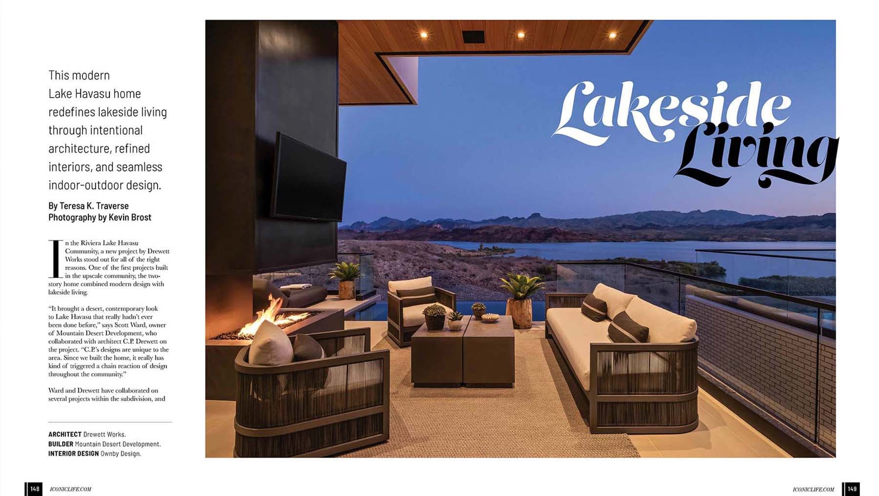 Lakeside HavenICONIC LIFE feature 1 Located in Scottsdale Ariz Drewett Works is an award winning architecture firm specializing in luxury residential hospitality and commercial architecture