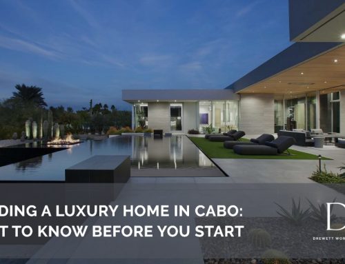 Building a Luxury Home in Cabo: What to Know Before You Start