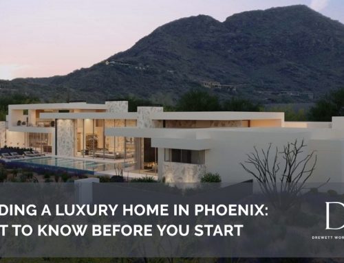 Building a Luxury Home in Phoenix: What to Know Before You Start